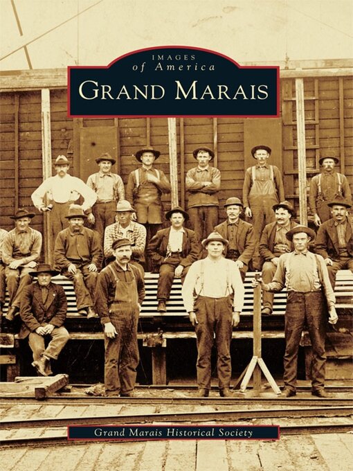 Title details for Grand Marais by Grand Marais Historical Society - Available